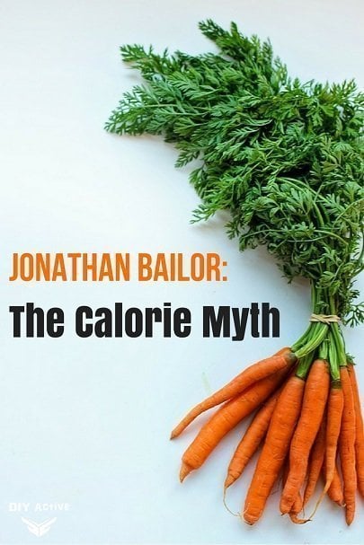 Jonathan Bailor The Calorie Myth