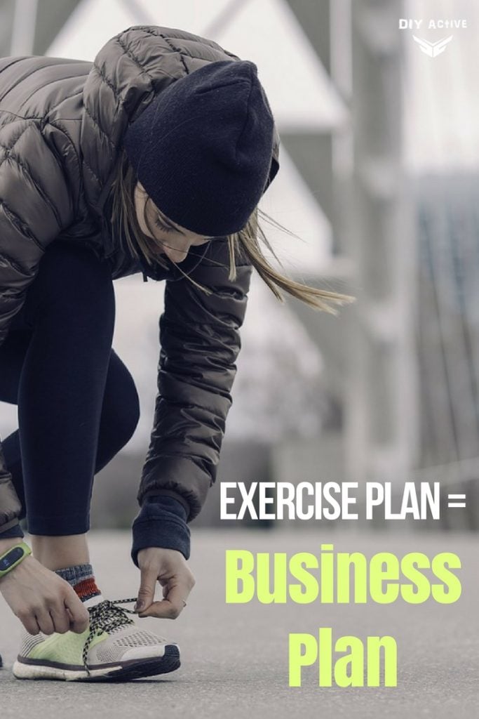 Exercise Plan = Business Plan