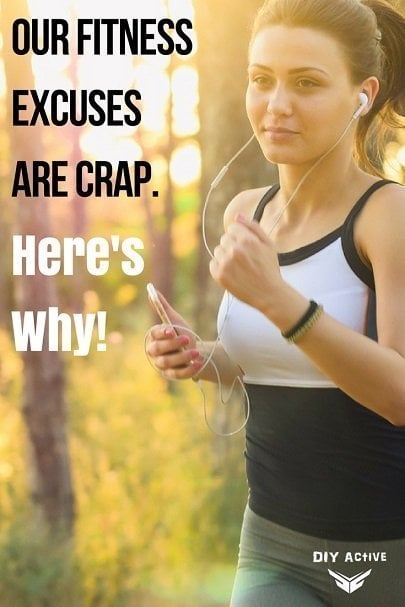 Our Fitness Excuses are Crap and Here's Why!