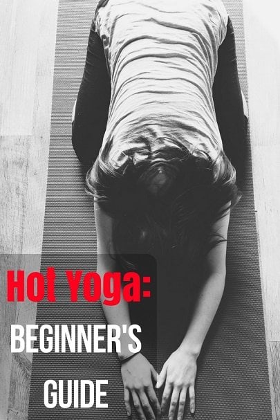 Bikram Yoga [Hot Yoga] A beginner’s guide