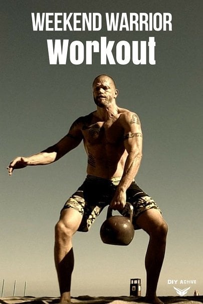 The Weekend Warrior Workout