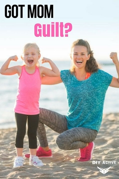 Get Healthy: Got Mom Guilt?