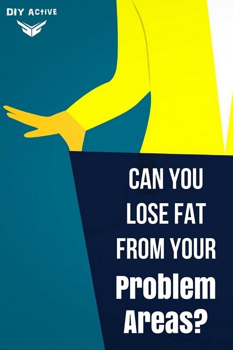 Spot On: Can You Lose Fat from Your Problem Areas?