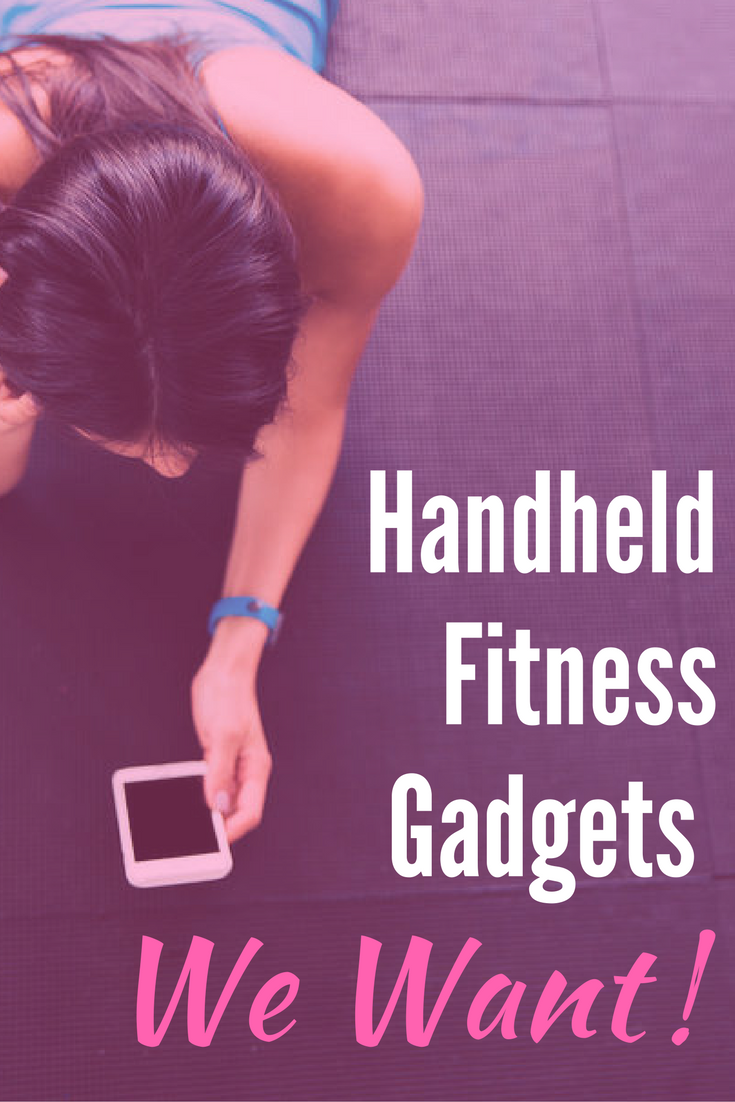 The Handheld Fitness Gadgets We Want