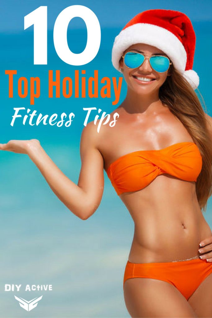 10 Top Holiday Fitness Tips