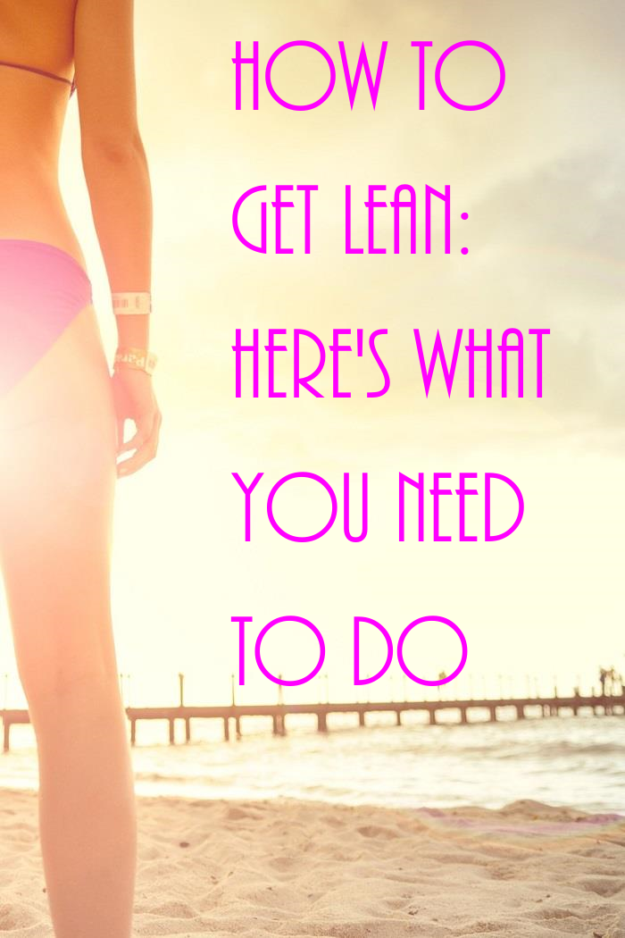 How To Get A Lean Body