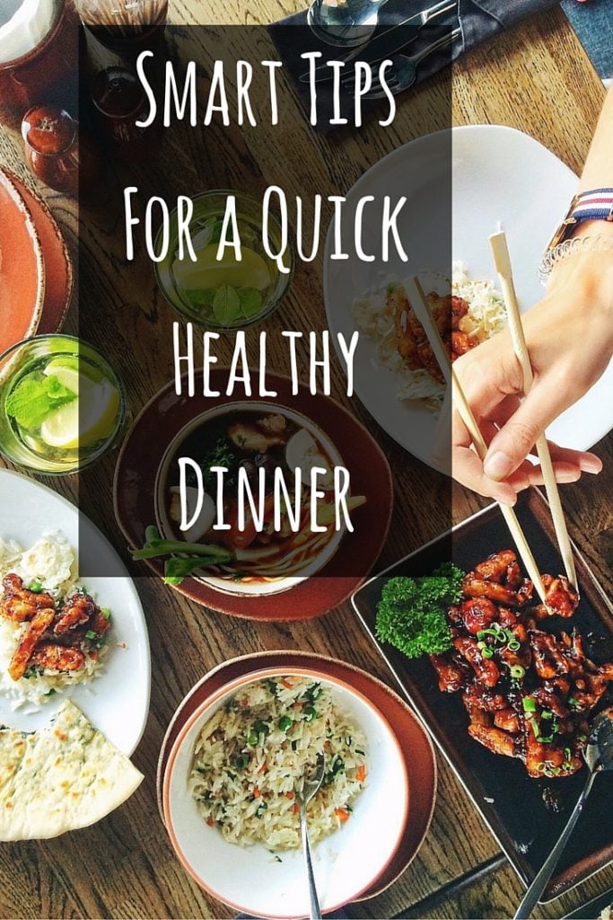 Smart Tips For a quick healthy dinner