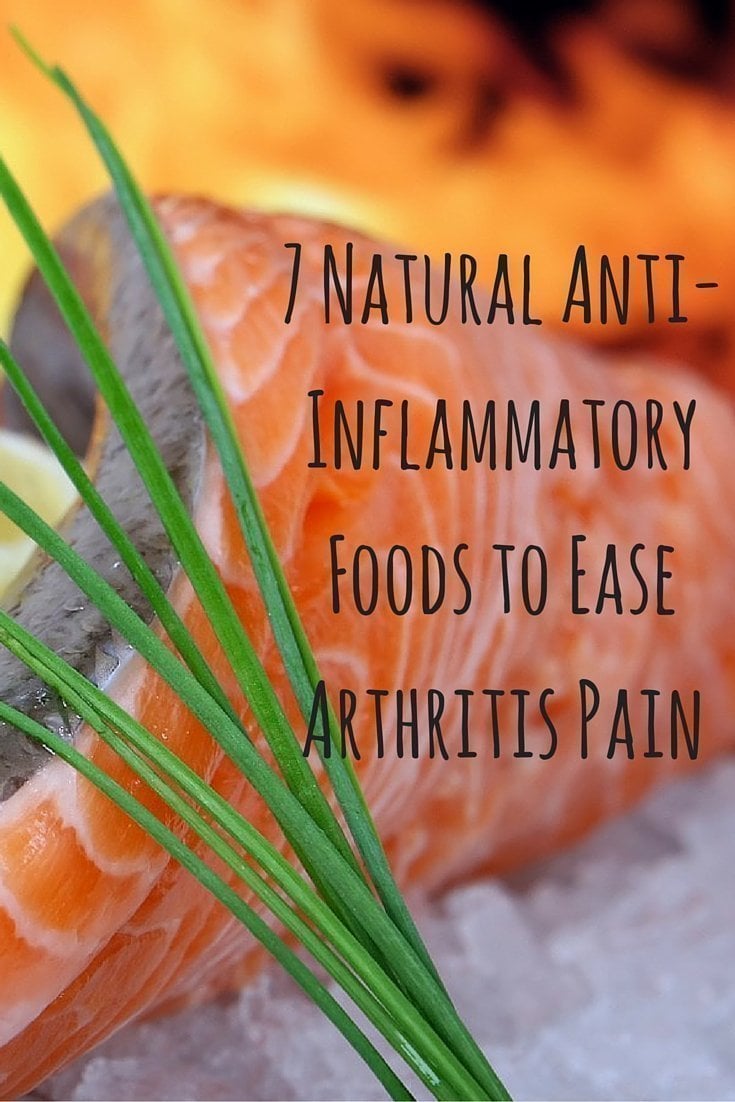 7 Natural Anti-Inflammatory Foods to Ease Arthritis Pain