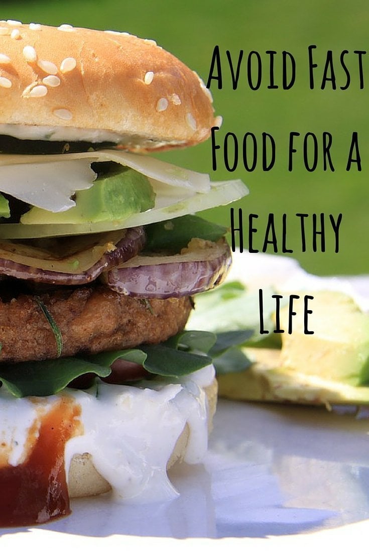 Avoid Fast Food for a Healthy Life