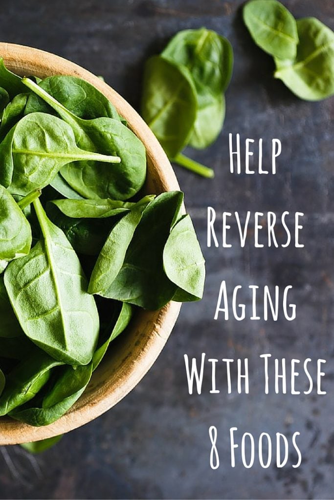 Help Reverse Aging With These 8 Foods