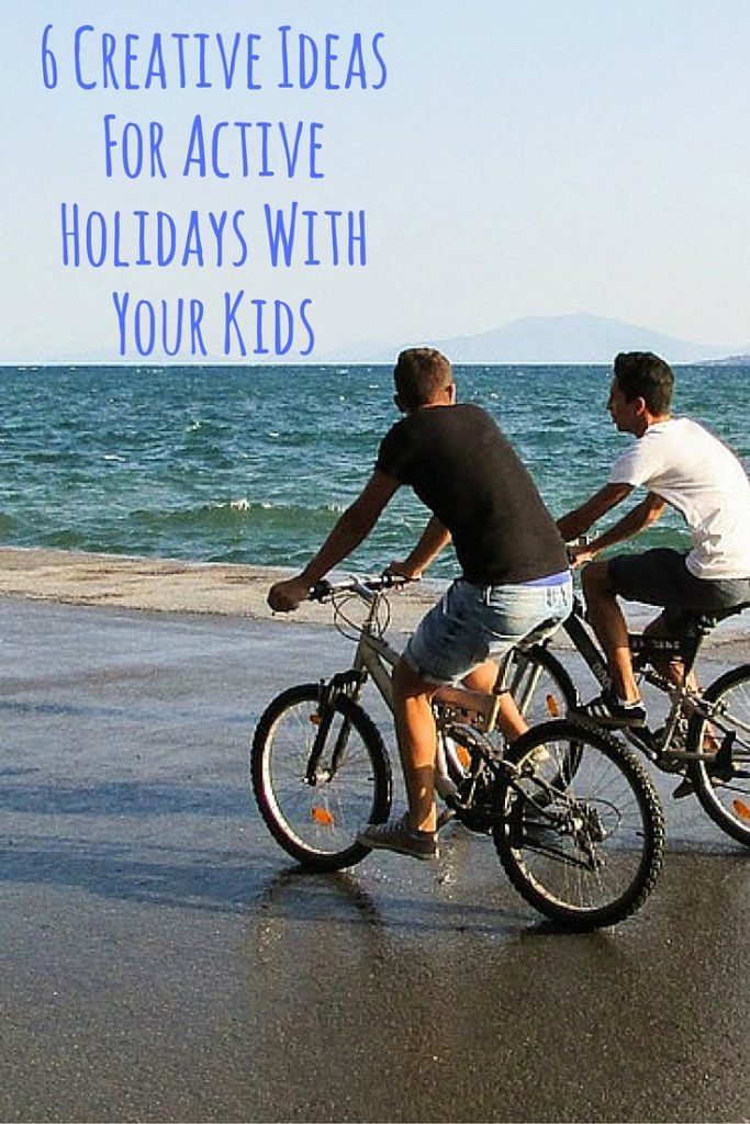 6 Creative Ideas For Active Holidays With Your Kids (1)