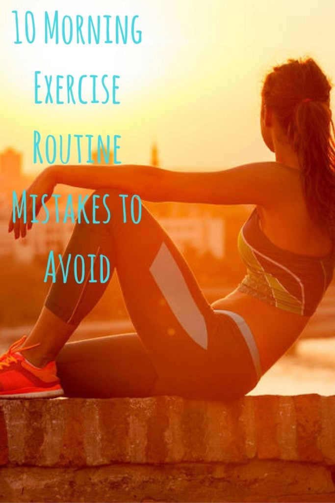 10 Morning Exercise Routine Mistakes to Avoid