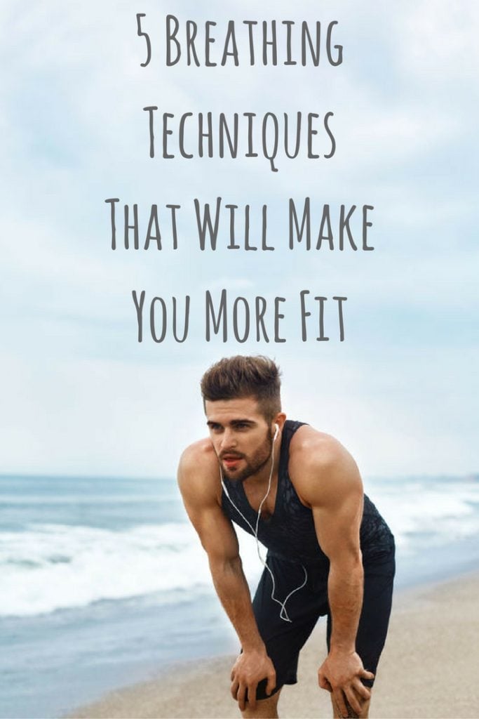 5 Breathing Techniques That Will Make You More Fit