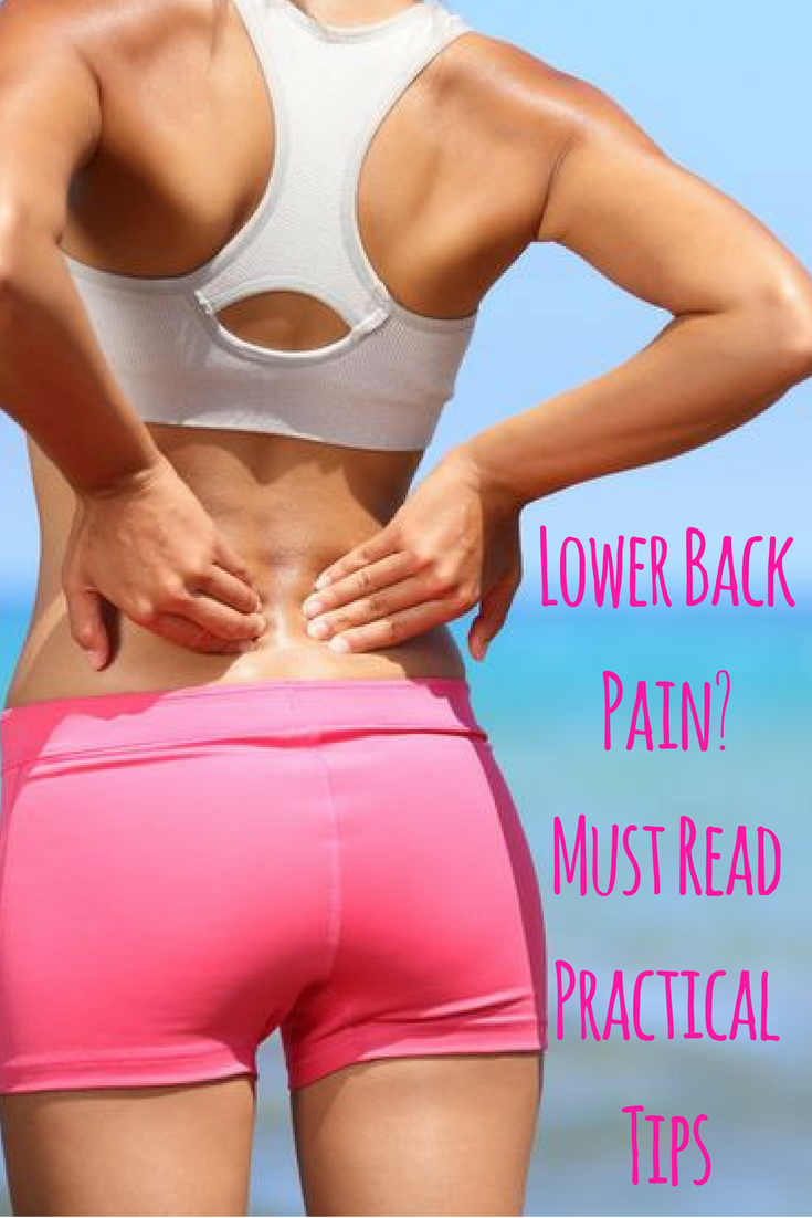 Lower Back Pain- Must Read Practical Tips