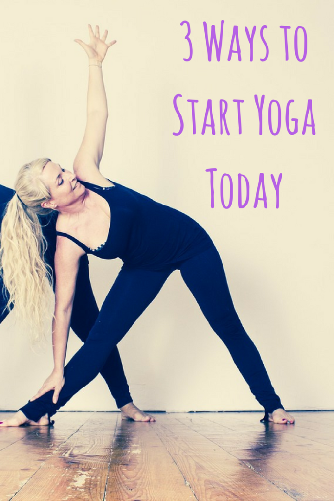 3 Ways to Start Yoga Today