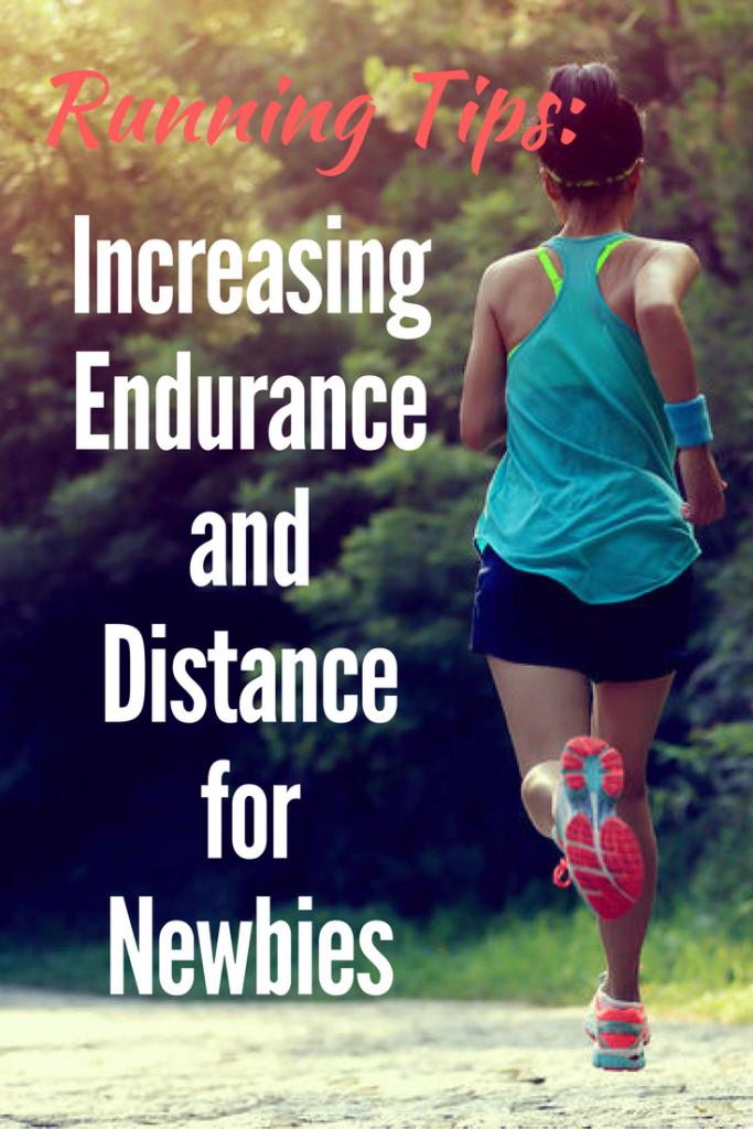 Running Tips Increasing Endurance and Distance for Newbies