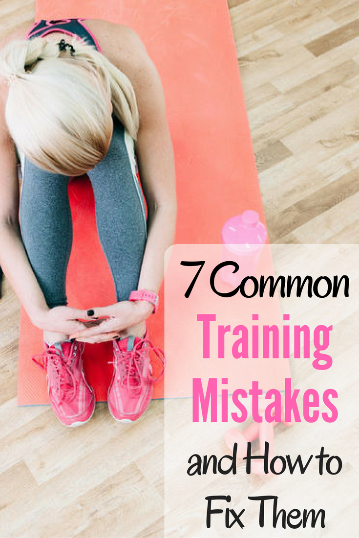 7 Common Training Mistakes and How to Fix Them