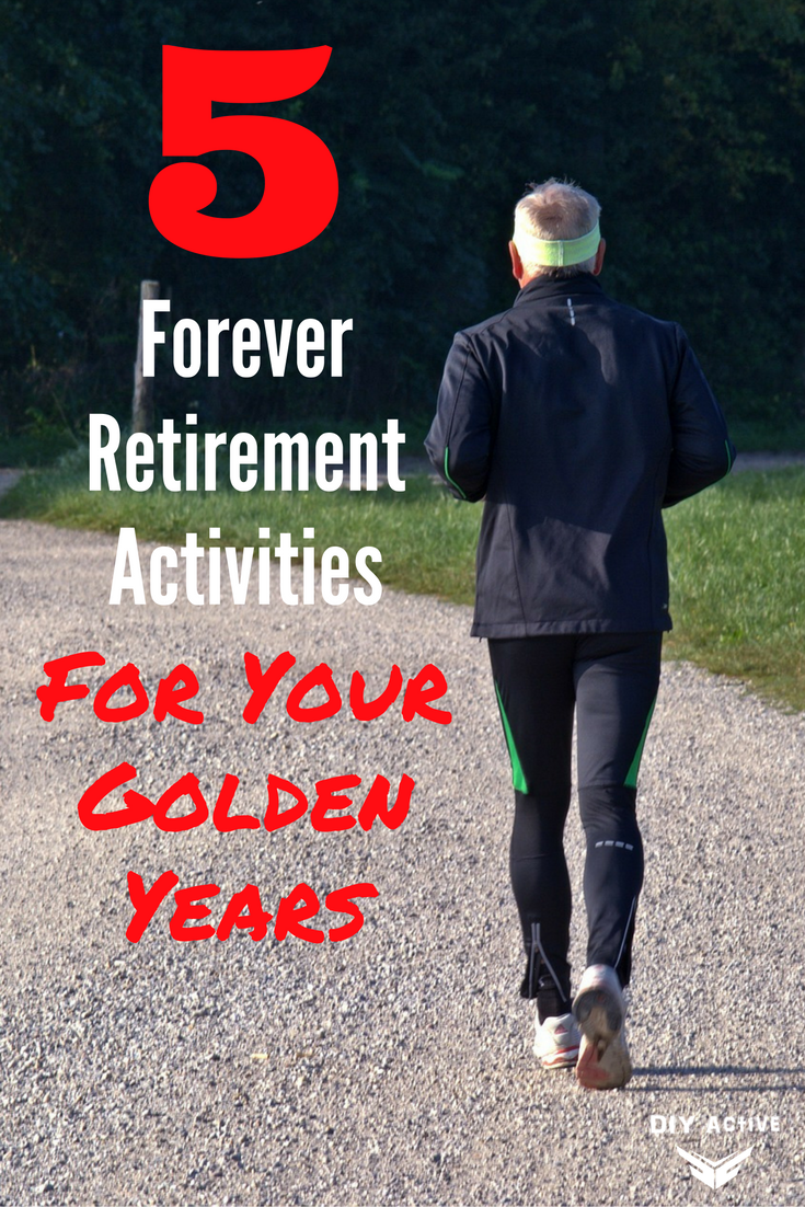 5 Forever Retirement Activities For Your Golden Years