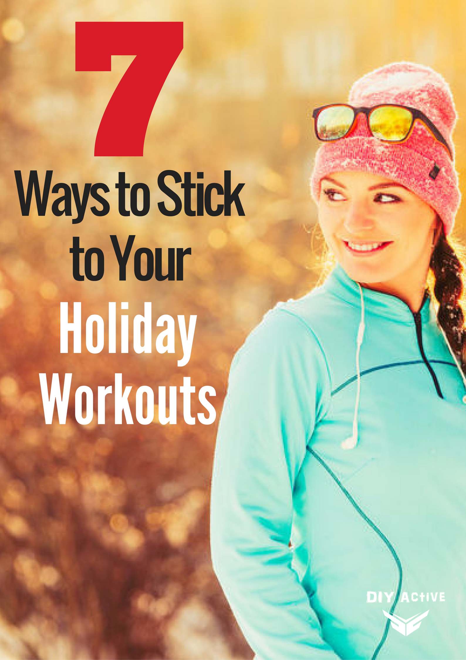 7 Ways to Stick to Your Holiday Workouts