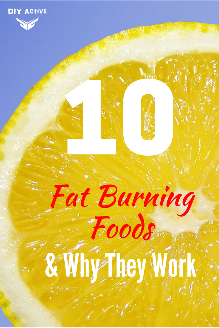 Fat Burning Foods: The Top 10 Foods That Burn Fat Calories