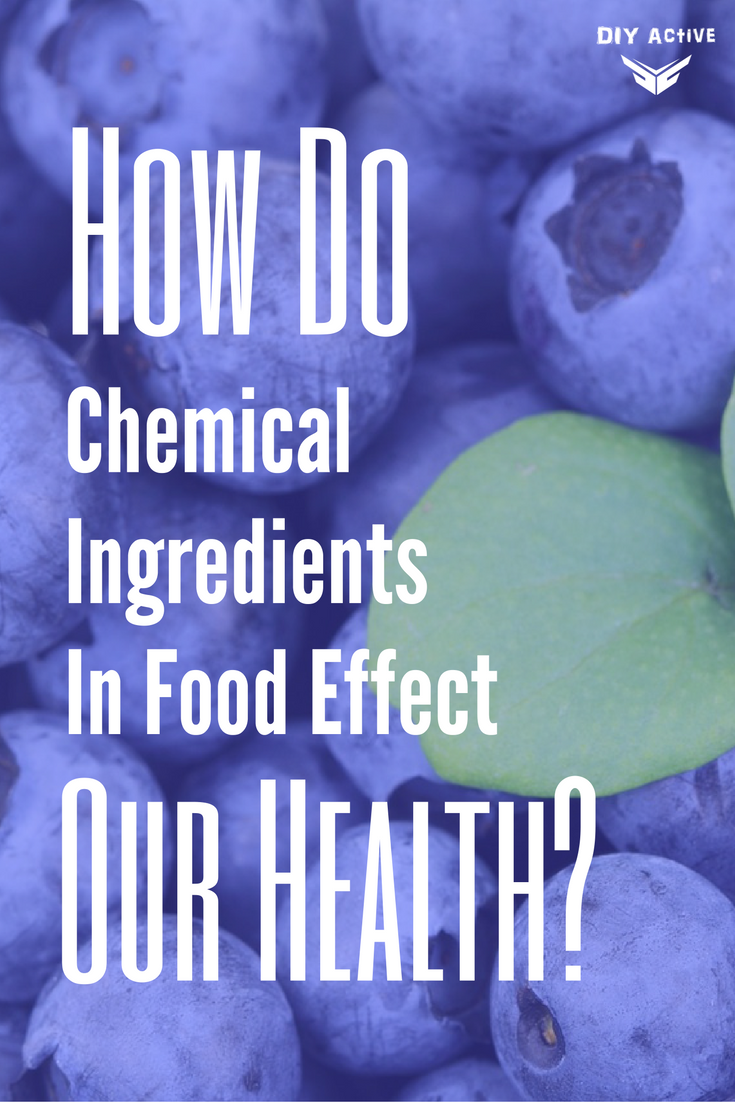 How Do Chemical Additive Food Ingredients Affect Our Health?