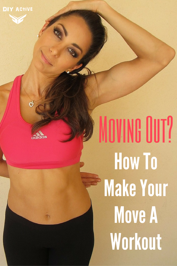 Moving Out How To Make Your Move A Workout