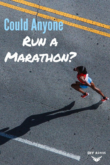 Could Anyone Run A Marathon