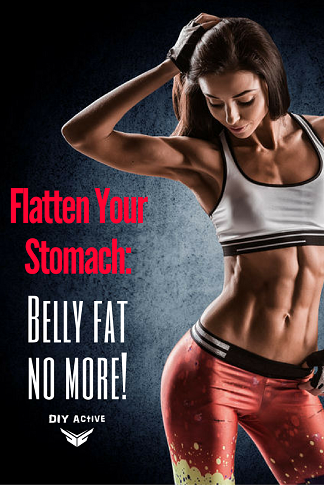 Flatten Your Stomach Belly fat no more!