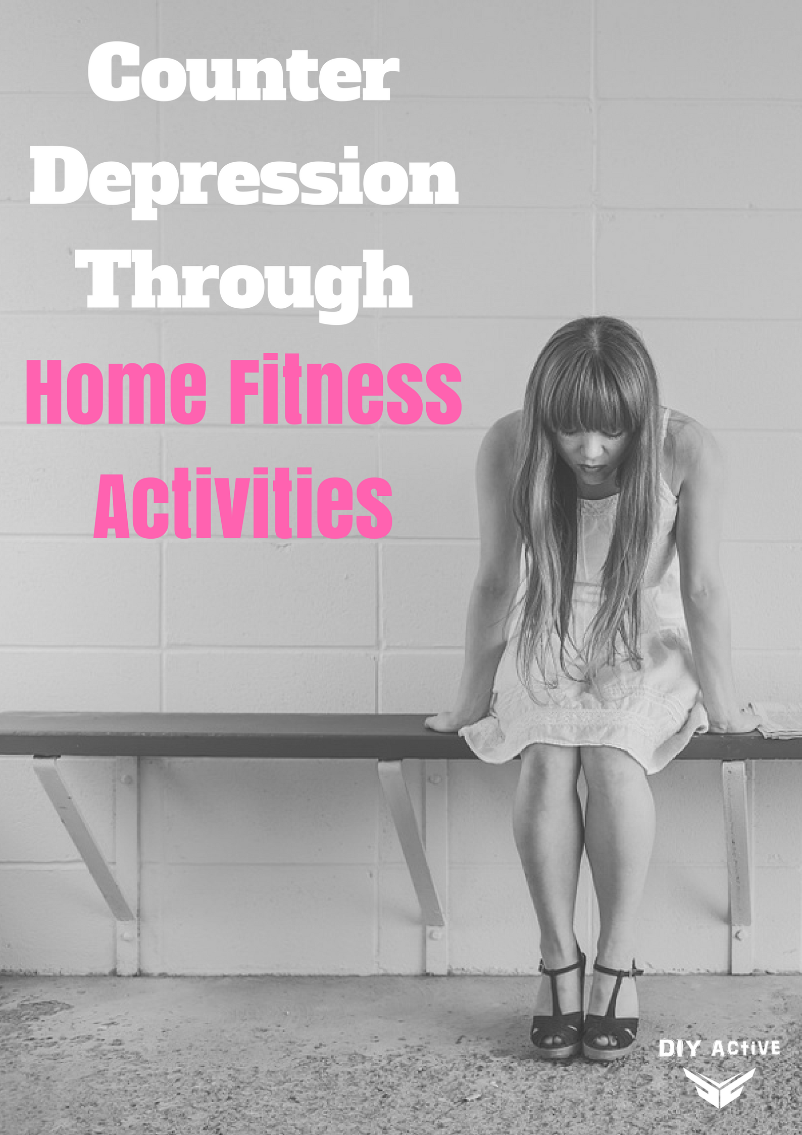 Counter Depression Through Home Fitness Activities