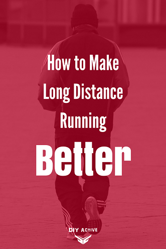 Reasons to Run Making Long Distance Running Better