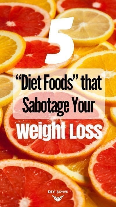 5 “Diet Foods” Guaranteed to Sabotage Your Weight Loss