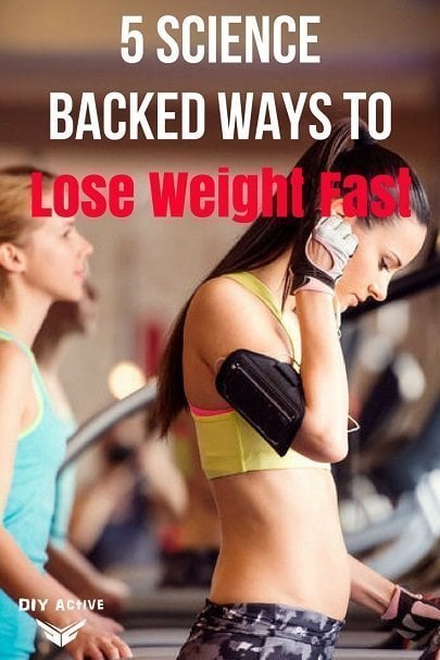 5 Science Backed Ways To Lose Weight Fast