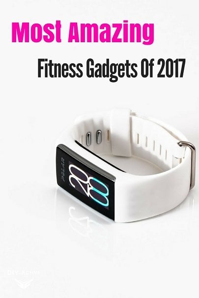 Exploring The Most Amazing Fitness Gadgets Of 2017