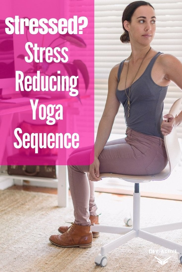 Stressed? Reduce Stress with This Yoga Sequence