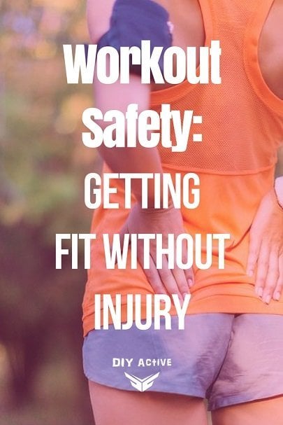 Workout Safety: How To Get Fit Without Injury