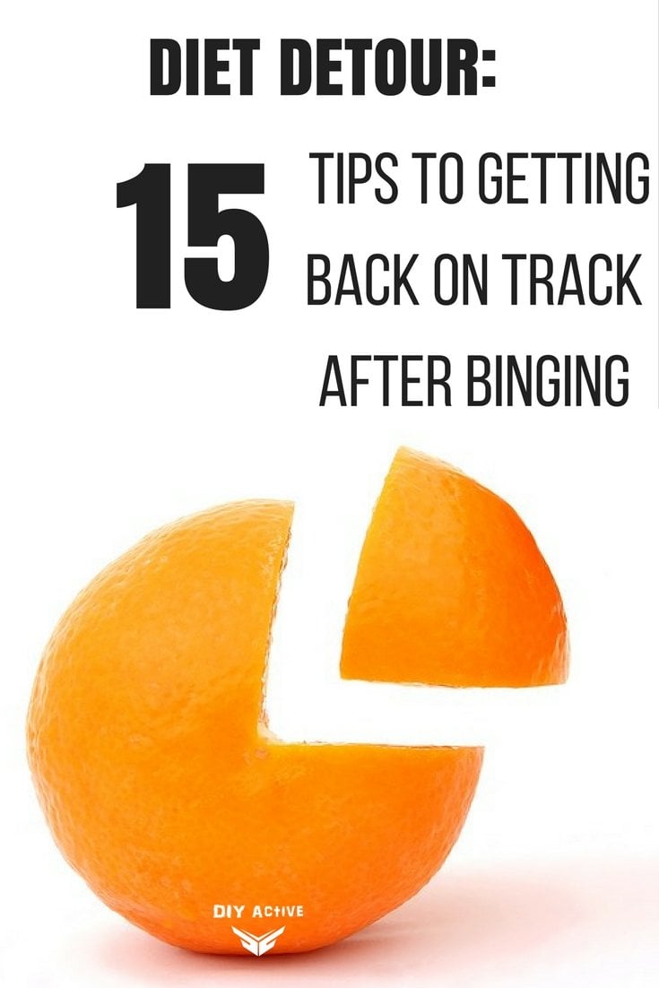 Diet Detour: 15 Tips On How To Get Back On Track