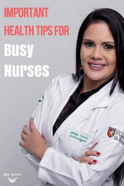 Important Health Tips for Busy Nurses