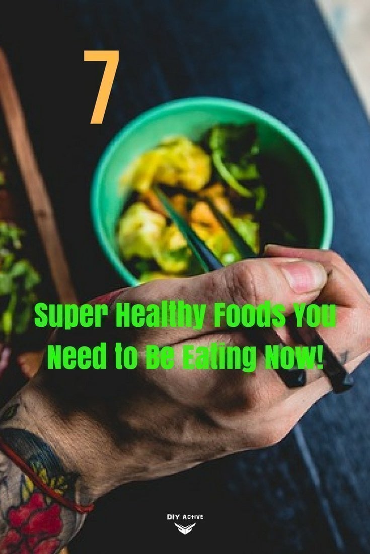 7 Healthy Foods You Should Include in Your Diet