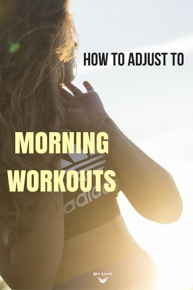 How To Workout In The Morning