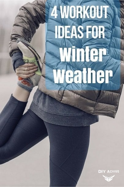 4 Workout Ideas for Winter Weather