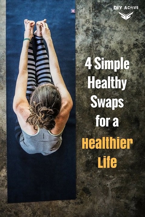4 Simple Healthy Swaps for a Healthier Life