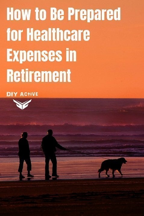 How to Be Prepared for Healthcare Expenses in Retirement