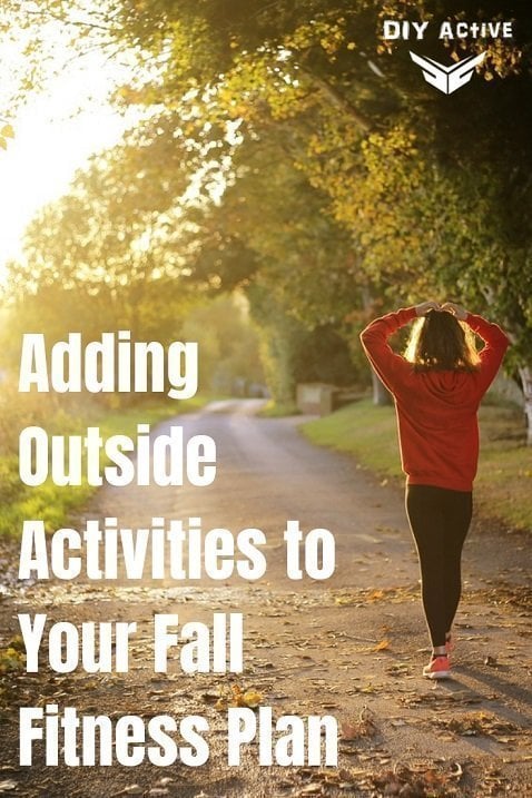 Incorporating Outside Activities in Your Fall Fitness Plan