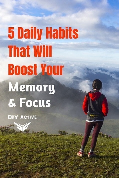 5 Daily Habits That Will Boost Your Memory and Focus