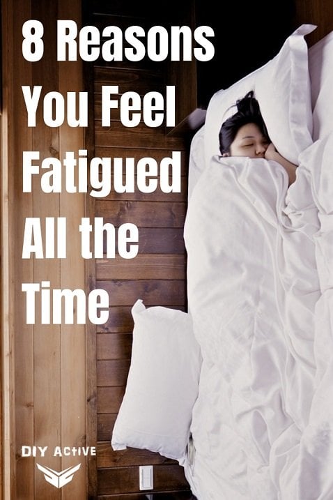 8 Reasons You Feel Fatigued All the Time