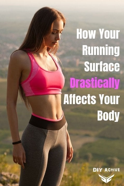 How Your Running Surface Drastically Affects Your Body