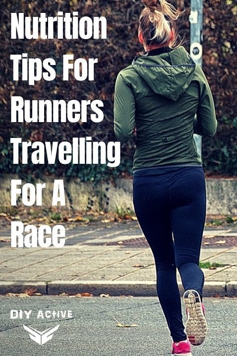 Nutrition Tips For Runners Travelling For A Race