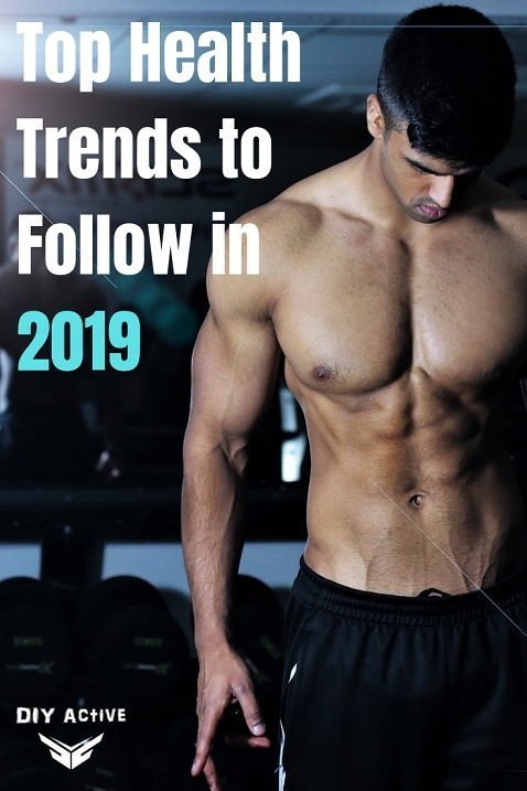 Top Health Trends to Follow in 2019