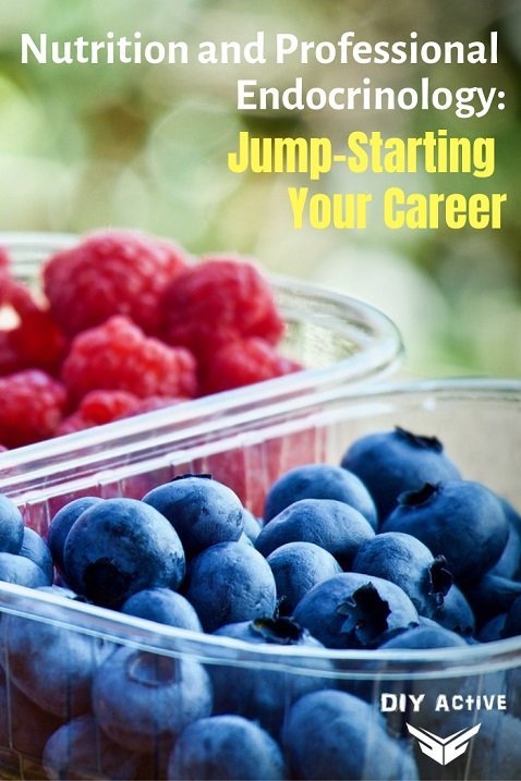 Nutrition and Professional Endocrinology Jump-Starting Your Career