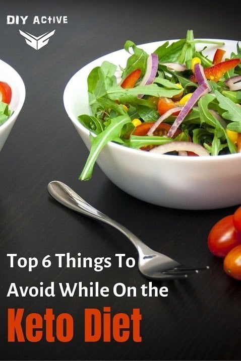 Top 6 Things To Avoid While On the Keto Diet